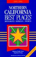 Cover of: Northern California Best Places 1995-1996: Restaurants, Lodgings, and Touring/1995-1996 (Best Places Series)