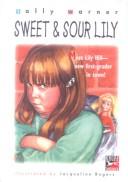 Cover of: Sweet & Sour Lily by Sally Warner, Sally Warner