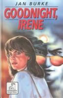 Cover of: Goodnight, Irene (Ulverscroft Large Print Series) by Jan Burke