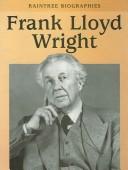 Cover of: Frank Lloyd Wright (Raintree Biographies Ser)