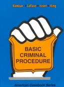 Cover of: Basic Criminal Procedure: Cases, Comments and Questions (American Casebook Series)