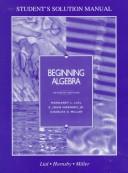 Cover of: Beginning Algebra by Margaret L. Lial, E. John Hornsby, Charles David Miller, Abby Tanenbaum, Brian Hayes, John Sullivan, August Zarcone