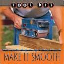 Cover of: Make It Smooth (Tool Kit)