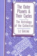 The outer planets & their cycles by Liz Greene