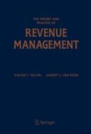 Cover of: The Theory and Practice of Revenue Management