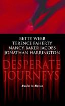 Cover of: Desperate Journeys (Wwl Mystery, 491) by Betty Webb, Jonathan Harrington, Terence Faherty, Nancy Baker Jacobs