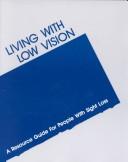 Cover of: Living With Low Vision by For Rehabilitation Resources