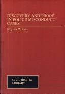 Cover of: Discovery and Proof in Police Misconduct Cases