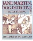 Cover of: Jane Martin Dog Detective by Eve Bunting, Eve Bunting