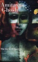 Cover of: The Circle of Reason by Amitav Ghosh, Simon Vance, Christiane Besse, Amitav Ghosh