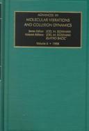 Cover of: Advances in Molecular Vibrations and Collision Dynamics, Volume 3 (Advances in Molecular Vibrations and Collision Dynamics)