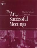 Cover of: The  Art of  Successful Meetings
