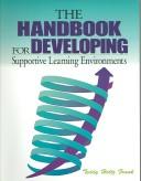Cover of: The Handbook for Developing Supportive Learning Environments | Teddy Holtz Frank