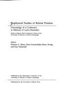 Biophysical studies of retinal proteins by Thomas G. Ebrey, Hans Frauenfelder, Barry Honig, Koji Nakanishi