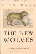 Cover of: The New Wolves by Rick Bass