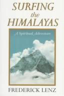 Cover of: Surfing the Himalayas by Frederick Lenz, Frederick Lenz