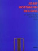 Cover of: Josef Hoffmann Designs: Mak-Austrian Museum of Applied Arts, Vienna