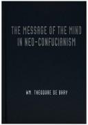 Cover of: The message of the mind in Neo-Confucianism