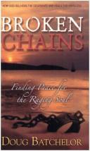 Cover of: Broken Chains: Finding Peace for the Raging Soul