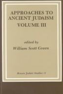 Cover of: Approaches to Ancient Judaism, Volume III: Text as Context in Early Rabbinic Literature (Brown Judaic Studies, No. 11)