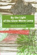 Cover of: By the Light of the Glow-Worm Lamp: Three Centuries of Reflections on Nature