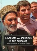 Cover of: Contrasts and Solutions in the Caucasus