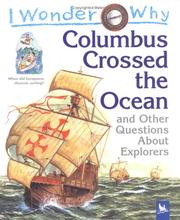 Cover of: I Wonder Why Columbus Crossed the Ocean and Other Questions About Explorers (I Wonder Why) by Rosie Greenwood