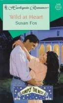 Wild At Heart  (Simply The Best) by Susan Fox