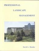 Professional Landscape Management by David L. Hensley