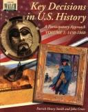 Cover of: Key Decisions in U.s. History: A Participatory Approach