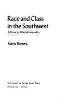 Cover of: Race and Class in the South West by Mario Barrera, Mario Barrera