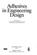 Cover of: Adhesives in Engineering Design | W. A. Lees