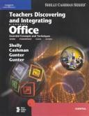 Cover of: Teachers Discovering and Integrating Microsoft Office by Gary B. Shelly, Thomas J. Cashman, Randoph E. Gunter, Glenda A. Gunter