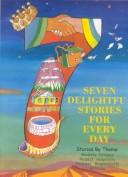 Seven Delightful Stories for Every Day by Dov Peretz Elkins
