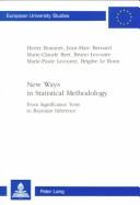 Cover of: New ways in statistical methodology: from significance tests to Bayesian inference