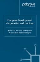 Cover of: European Development Cooperation and the Poor by Aidan Cox, John Healey, Paul Hoebink, Timo Voipio, Aidan Cox, John Healey, Paul Hoebink, Timo Voipio