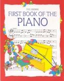 Cover of: The Usborne First Book of the Piano