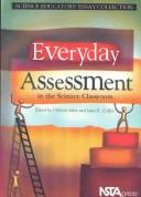 Cover of: Everyday Assessment in the Science Classroom (Science Educators' Essay Collection)