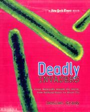 Cover of: New York Times Deadly Invaders: Virus Outbreaks Around the World, from Marburn Fever to Avian Flu (New York Times)