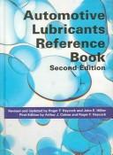 Cover of: Automotive lubricants reference book by A. J. Caines