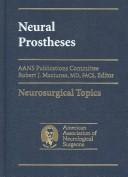 Cover of: Neural Protheses: Reversing the Vector of Surgery