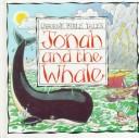 Jonah and the Whale by Heather Amery
