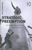 Cover of: Strategic Preemption: Us Foreign Policy and the Second Iraq War (Us Foreign Policy and Conflict in the Islamic World)