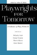 Cover of: Playwrights for tomorrow by edited, with an introduction, by Arthur H. Ballet.