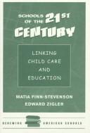 Cover of: Schools of the 21st Century: Linking Child Care and Education (Renewing American Schools)