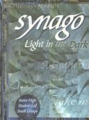 Cover of: Synago: Light in the Dark : Senior High Student-Led Small Groups (Synago)