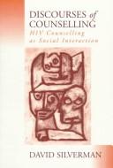 Cover of: Discourses of Counselling: HIV Counselling as Social Interaction