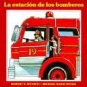 Cover of: Estacion De Bomberos/Fire Station by Robert N Munsch, Robert N Munsch