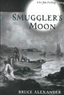 Cover of: Smuggler's Moon (Sir John Fielding #8) by Bruce Alexander
