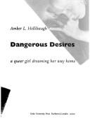 Cover of: My Dangerous Desires by Amber L. Hollibaugh, Amber L. Hollibaugh